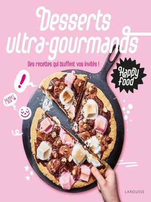 cover image of Happy Food Desserts ultra-gourmands